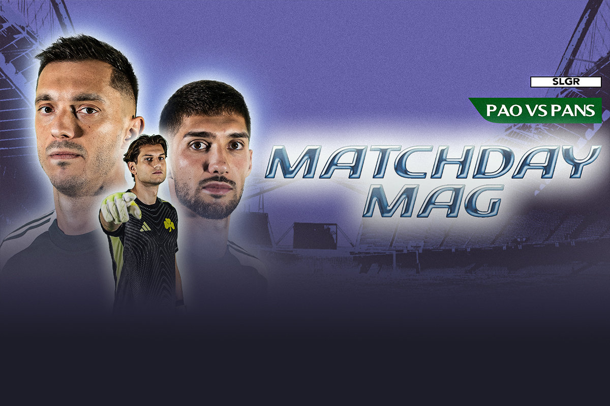 MatchDay Mag vs Πανσερραϊκός | pao.gr
